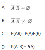 设A,B为任意两个不相容的事件且P(A)>0,P(B)>0,则下列结论正确的是().