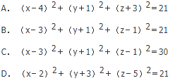 已知球面的一条直径的两个端点为（2，－3，5）和（4，1，－3），则该球面的方程为（　　）。